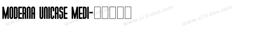 Moderna Unicase Medi字体转换